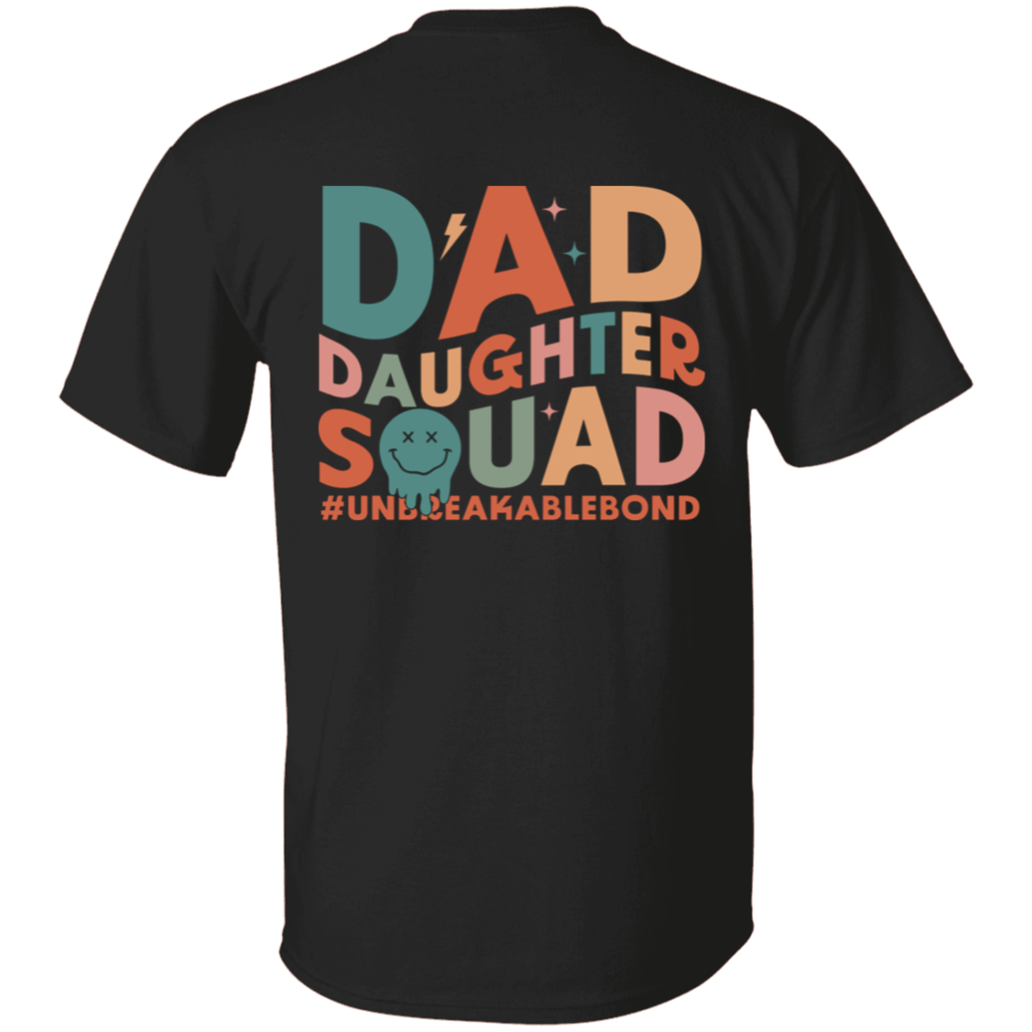 Dad Daughter Squad Unbreakable Bond