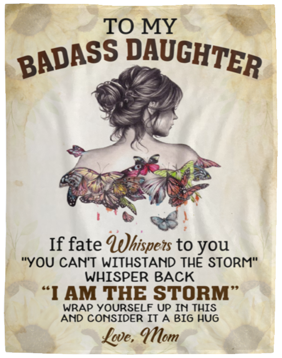 To My BADASS DAUGHTER If Fate Whispers To You Blanket