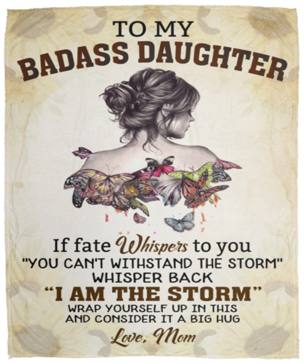 To My BADASS DAUGHTER If Fate Whispers To You Blanket