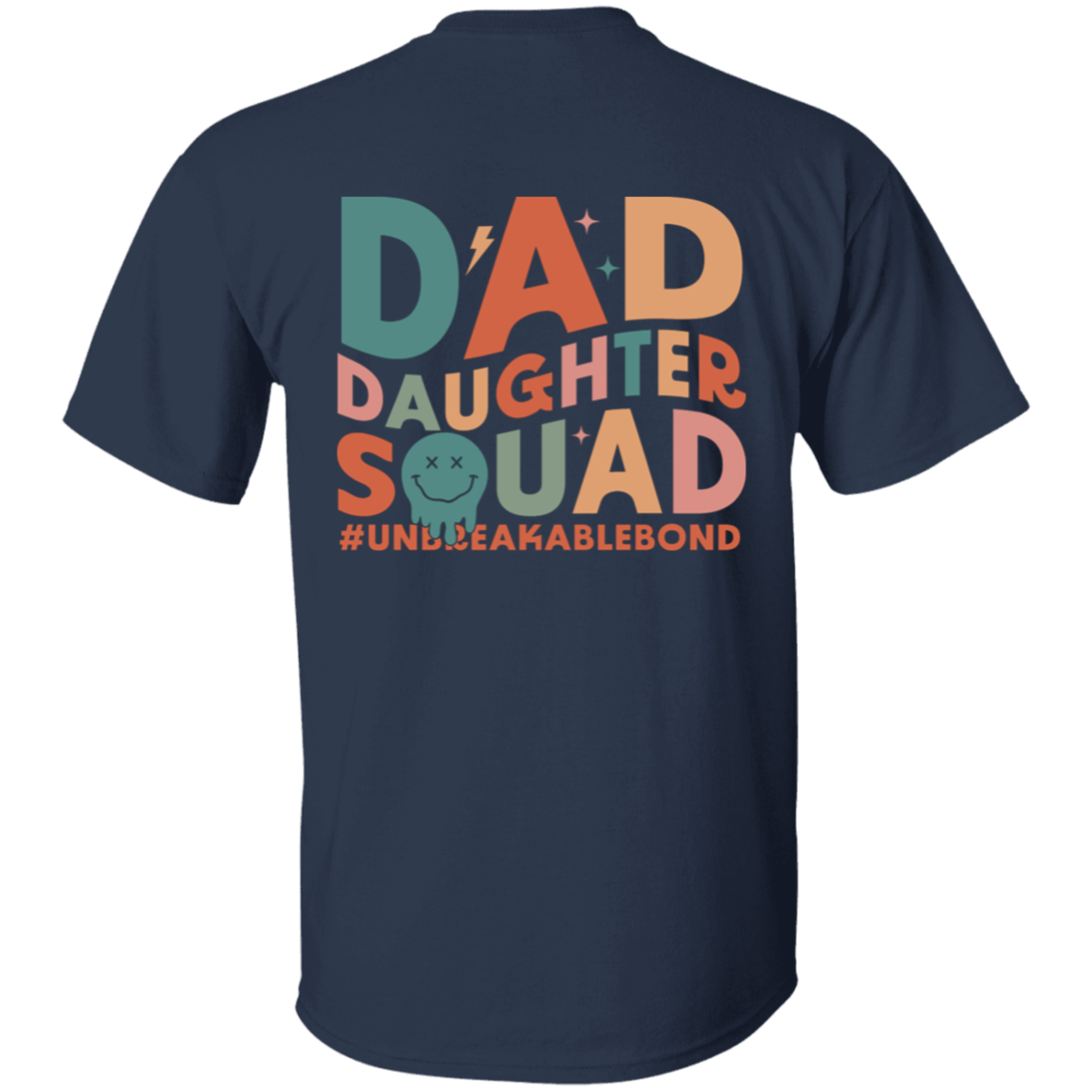 Dad Daughter Squad Unbreakable Bond