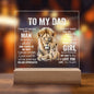 TO MY DAD LION ACRYLIC Square Plaque ( White Letters )