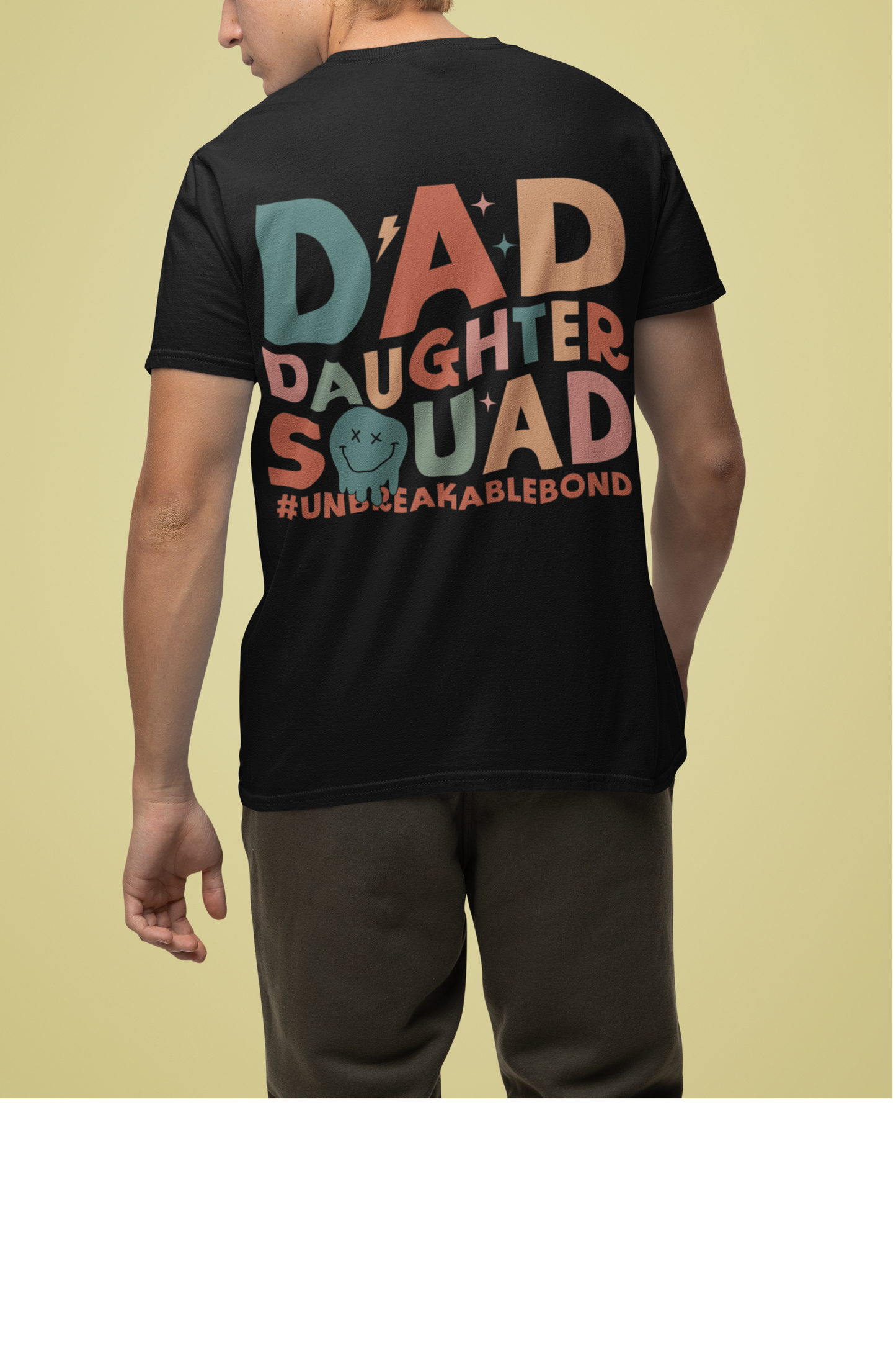 Dad Daughter Squad Unbreakable Bond