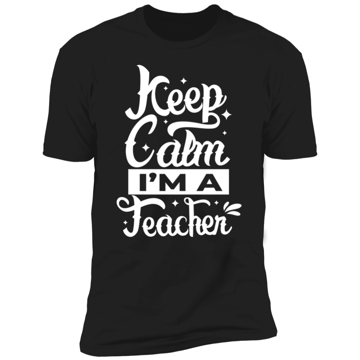 Keep Calm Teacher T-Shirt