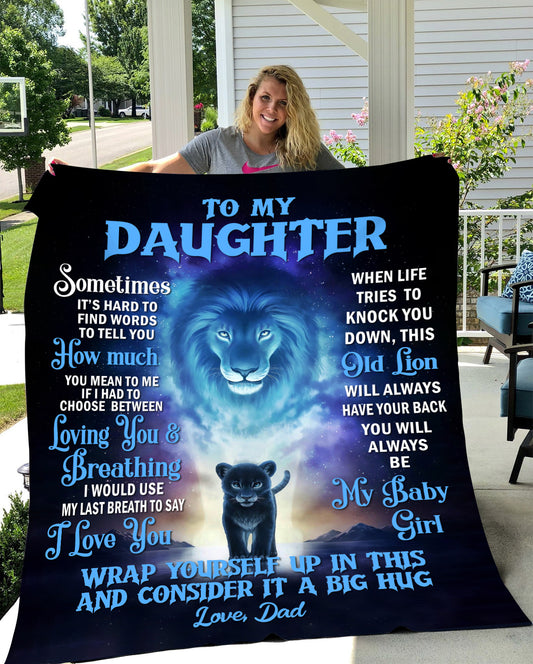 To My Daughter Sometimes It's Hard To Find Words Lion Dad Blanket