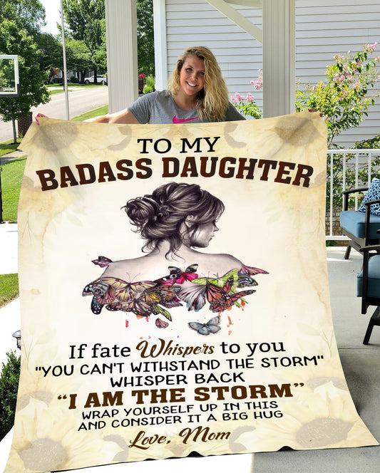 To My BADASS DAUGHTER If Fate Whispers To You Blanket