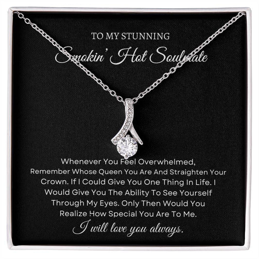 To My Stunning Smokin' Hot Soulmate Alluring Necklace