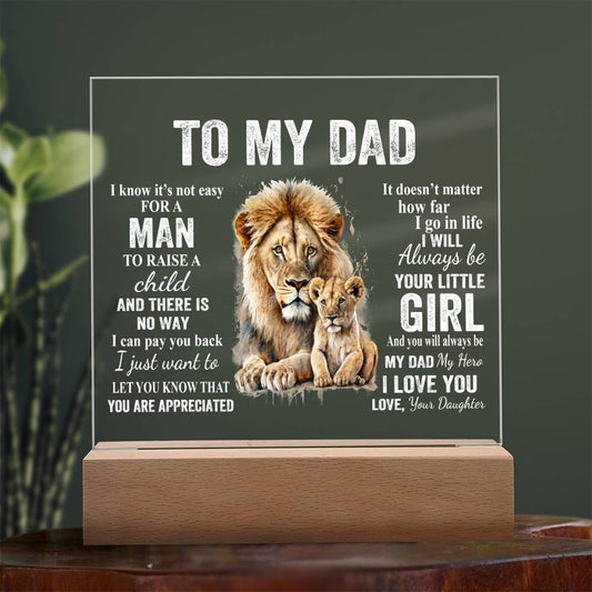 TO MY DAD LION ACRYLIC Square Plaque ( White Letters )